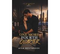 One More Fourth Quarter: A High Heat Basketball Romance with an Established Couple, General Manager Heroine, Star Point Guard, Best Friend's Brother, Career Conflict
