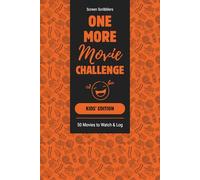 One More Movie Challenge - Kids' Edition: Watch, Play, & Discover 50 Awesome Films Just for You!