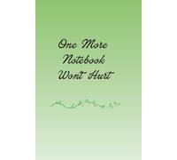 One More Notebook Won't Hurt - Green