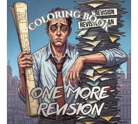 One More Revision: A Funny Coloring Book About Endless Changes, Client Requests & Architectural Survival