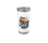 One More Sail Please Nautical Sunset Barca a vela Citazione Bicchiere termico in acciaio inox doppia parete