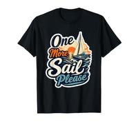 One More Sail Please Nautical Sunset Barca a Vela Citazione Maglietta
