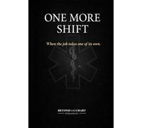 ONE MORE SHIFT: When the job takes one of its own