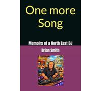 One more song: Memoirs of a North East DJ