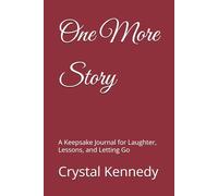 One More Story: A Keepsake Journal for Laughter, Lessons, and Letting Go