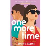 One More Time: A hilarious second-chance, opposites-attract, spicy romance, brand-new for 2025 and the perfect summer beach read