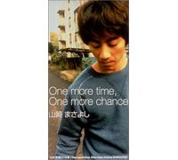 One more time, One more chance