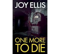 One More to Die: a gripping standalone thriller from multi-million selling author Joy Ellis