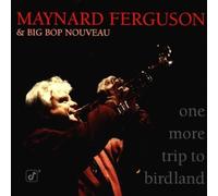 One More Trip to Birdland by Maynard Ferguson (1996-09-10)