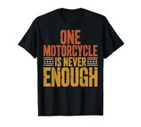 One Motorcycle Is Never Enough Motociclista Maglietta