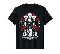One Motorcycle Is Never Enough Motociclista Maglietta