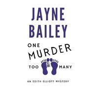 One Murder Too Many: An Edith Elliott Mystery