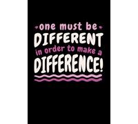 One Must Be Different In Order To Make A Difference Notebook: Positive Quote Notebook, Positive Poetic Quote Themed Notepad, Achieve Your Dreams ... Notebook, 6x9 120 Blank Lined Page Interior,