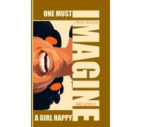 One Must Imagine a Girl Happy: A poetry collection