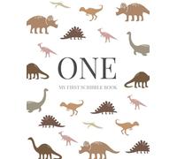 ONE: My First Scribble Book - Dinosaur Edition: Perfect for Baby's First Birthday Gift