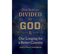 One Nation Divided by God: Our Longing for a Better Country