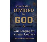 One Nation Divided by God: Our Longing for a Better Country