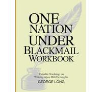 One Nation Under Blackmail Workbook: Valuable Teachings on Whitney Alyse Webb's insights