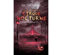 One Night at Cirque Nocturne: Dark Horror Erotica