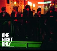 One Night Only - Just for Tonight