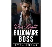 One Night With My Billionaire Boss: A Grumpy Enemies to Lovers Surprise Baby Romance