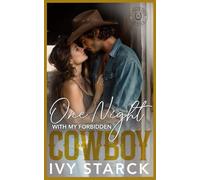 One Night with my Forbidden COWBOY: A Single Dad Friends-to-Lovers Small Town Romance