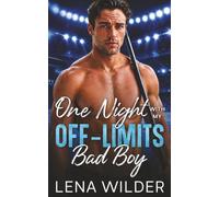 One Night with My Off-Limits Bad Boy: A Forced Proximity, Opposites Attract Hockey Romance