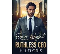 One Night With My Ruthless CEO: An Enemies to Lovers Billionaire Age-Gap Fake Romance