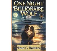 One Night With The Billionaire Wolf: A Forbidden Mate Bond In The Moonlit Caribbean