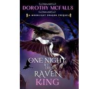 One Night with the Raven King: A Standalone Moonlight Dragon Prequel: 3