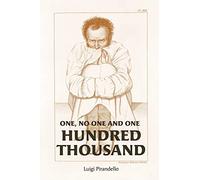 Luigi Pirandello One, No One, and One Hundred Thousand (Tascabile)