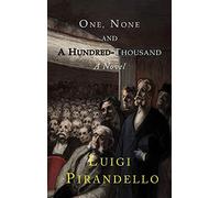 One, None and a Hundred Thousand: A Novel - NUOVO