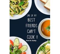One of My Best Friends Cant Cook II