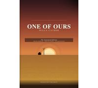 One of Ours: The Annotated Edition - Nebraska Prairie Life, World War I History & Discussion Questions