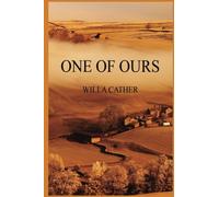 One of Ours (Willa Cather's Collector's Edition)