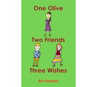 One Olive, Two Friends, Three Wishes