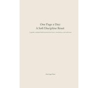 One Page a Day: A Soft Discipline Reset
