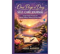 One Page a Day Self-Care Journal: Simple Daily Prompts for Mental Wellness, Balance, and Inner Peace