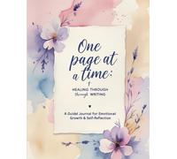 One Page at a Time: Healing Through Writing:90 GSM, Ruled, Paperback