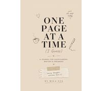 One Page At A Time (I Guess): Creative Writing Journal with Motivational Quotes