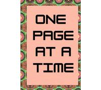 One Page at a Time: Motivational Notebook for Daily Writing, Journaling & Planning: Bold Typography on a Soft Peach Background with a Vibrant Patterned Border