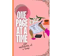 One page at a time, one meltdown at a time: A Funny Self-Care Journal for Overthinkers, Stress Survivors, and Everyday Chaos Managers