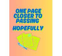 "One page Closer to Passing -- A Motivational Journal for Everyone on Their Path to Success: A Guided Notebook for Exam Prep, Study Notes, and Progress Tracking