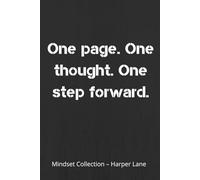 One Page. One Thought. One Step Forward. - A Classic Lined Notebook: A Minimalist Journal for Writing, Reflection, and Everyday Inspiration