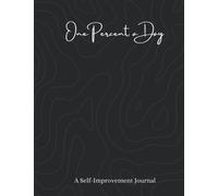 One Percent A Day: A Self-Improvement Journal