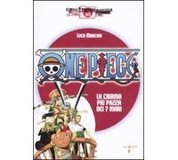 One piece. La ciurma più pazza dei 7 mari. Ediz. illustrata