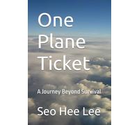 One Plane Ticket: A Journey Beyond Survival