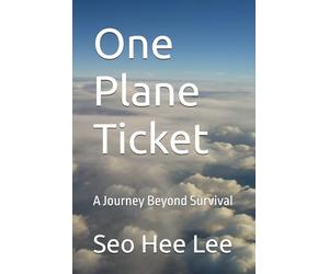 One Plane Ticket: A Journey Beyond Survival