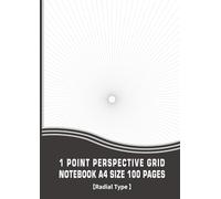 One Point Perspective Grid Notebook [Radial Type]: For Architecture, Landscape & Manga Background Sketching / A4 Size / 100 Pages / Full Page Print