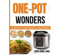 ONE-POT WONDERS: Aroma Rice Cooker Recipes For Busy Families